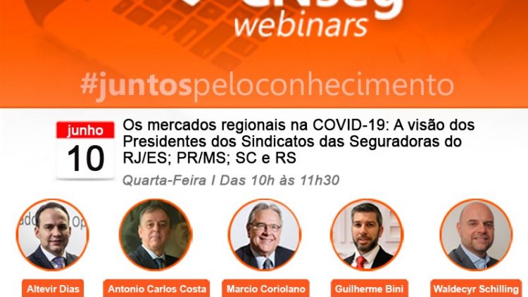 Participe do Webinar ‘A Visão dos Presidentes dos Sindsegs RJ/ES; PR/MS; SC e RS na COVID-19’