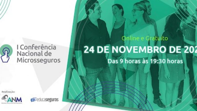 Diretora de Comunicação e Relações de Consumo da CNseg participa da 1ª Conferência Nacional de Microsseguros em 24/11