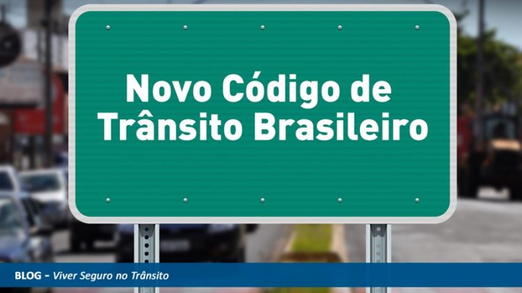 Confira algumas mudanças do novo Código de Trânsito Brasileiro