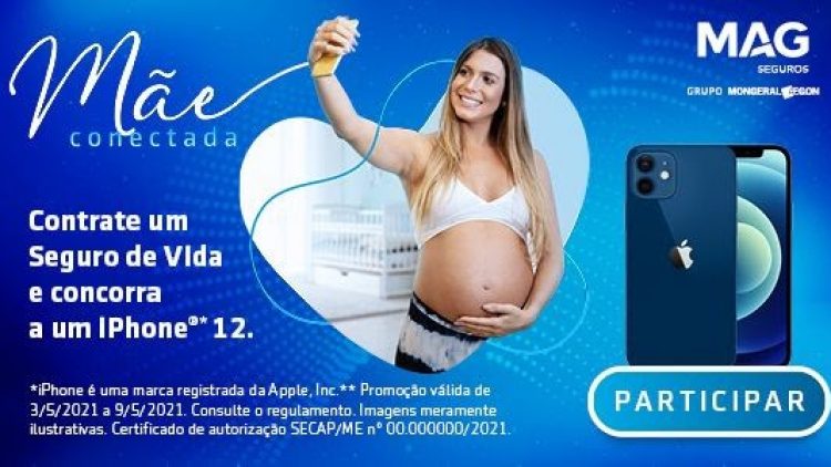 MAG Seguros lança promoção e irá sortear 2 Iphones 12 no Dia das Mães